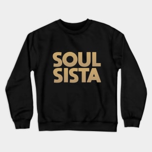 Soul Sista Crewneck Sweatshirt